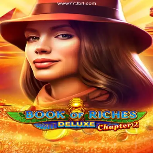 Exploring the Thrilling World of BookofRichesDeluxeChapter2 with 773brl.com Oficial