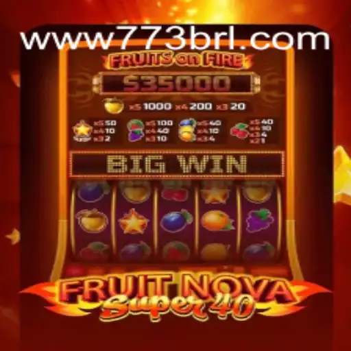 Discover FruitNovaSuper40 - The Exciting Casino Game at 773brl.com